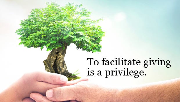 ​To facilitate giving is a privilege 