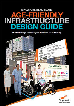Singapore Healthcare - Age-Friendly Infrastructure Design Guide